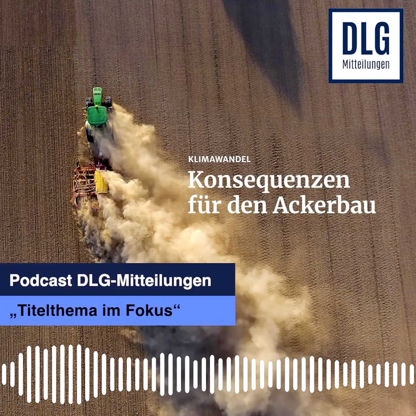 Podcasttitel Titelthema Klimawandel Konsequenzen für den Ackerbau